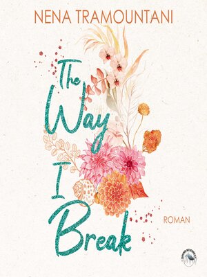 cover image of The Way I Break--Hungry Hearts, Band 1
